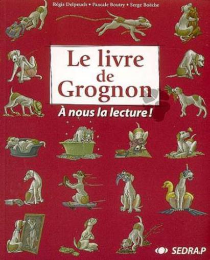 Le livre de Grognon  - Collectif Sedrap  