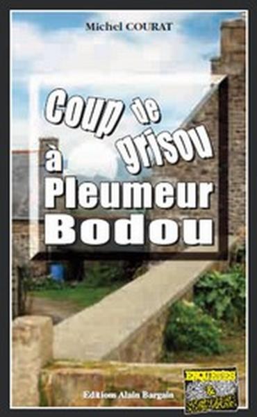 Coup de grisou à Pleumeur Bodou  - Michel Courat  