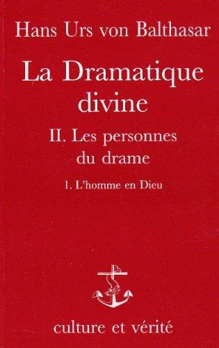 La dramatique divine t.2 ; les personnes du drame t.2 ; les personnes dans le Christ