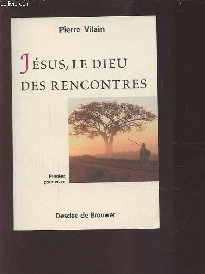 Jesus, le dieu des rencontres