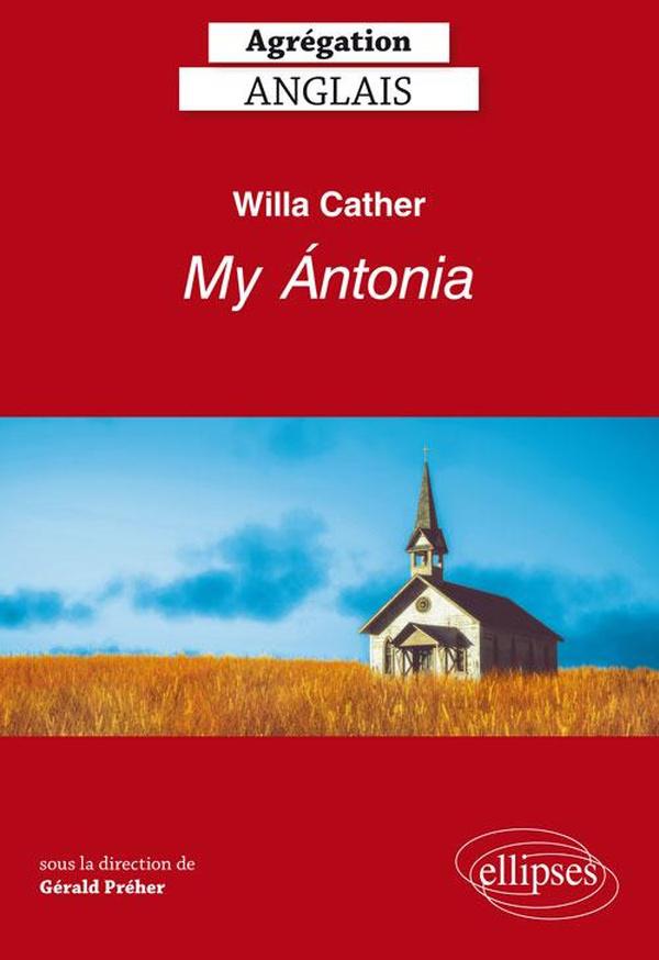 Willa cather. my antonia - agregation anglais