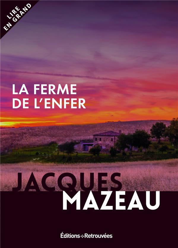 La ferme de l'enfer  - Jacques Mazeau  