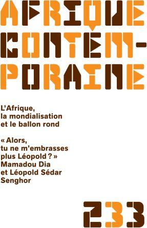 Afrique Contemporaine N.233 ; L'Afrique, La Mondialisation Et Le Ballon Rond