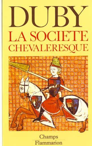 Hommes Et Structures Du Moyen Age T1 - La Societe Chevaleresq