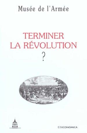 Terminer La Revolution Francaise ?