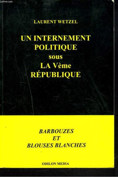 Un Internement Politique Sous La Cinquieme Republique