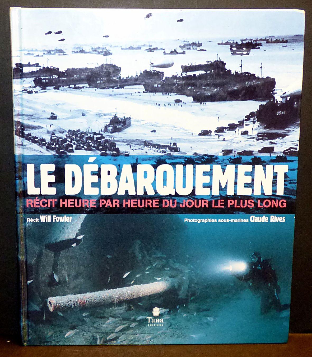 Le Debarquement Recit Heure Par Heure Du Jour Le Plus Long