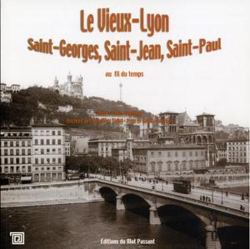 Le vieux Lyon au fil du temps