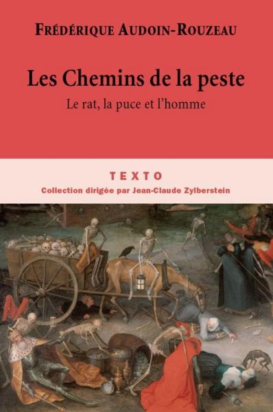 Les chemins de la peste ; le rat, la puce et l'homme