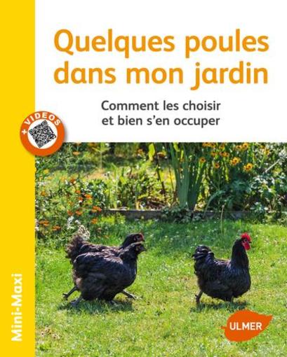 Vente Livre :                                    Quelques poules dans mon jardin ; comment les choisir et bien s'en occuper
- Alain Vanson  - Jean-Michel Groult                                     