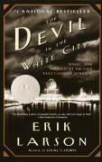 The Devil In The White City - Murder, Magic, And Madness At The Fair That Changed America