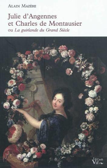 Julie d'Angennes et Charles de Montausier ou la guirlande de Julie