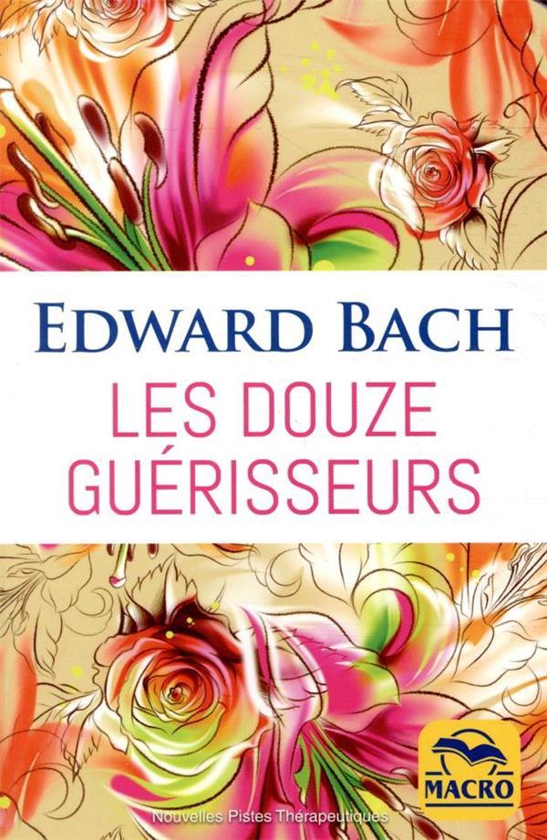 Vente Livre :                                    Les douze guérisseurs
- Edward Bach                                     