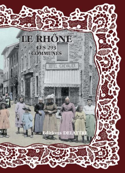 Le Rhône ; les 293 communes