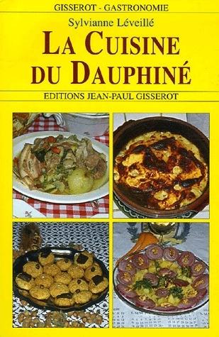 Vente Livre :                                    La cuisine du dauphiné
- Sylvianne Léveillé                                     