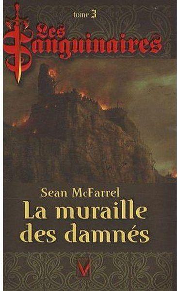 Les sanguinaires t.3 ; la muraille des damnés