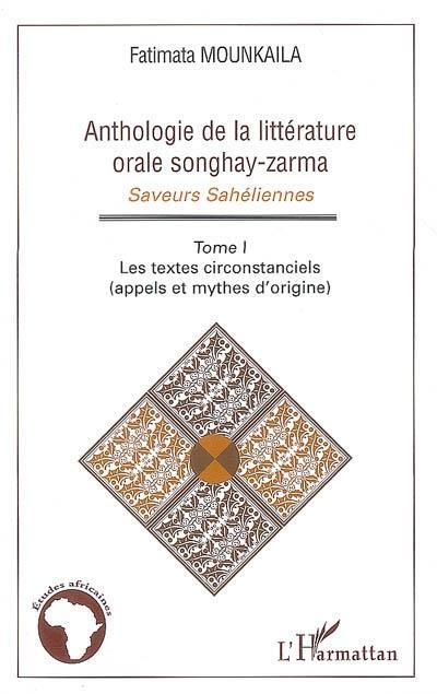 Anthologie de la littérature orale songhay-zarma ; saveurs sahéliennes t.1 ; les textes circonstanci