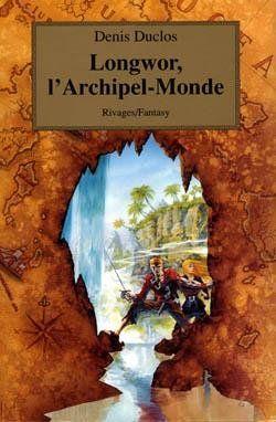 Longwor, l'archipel-monde t.1