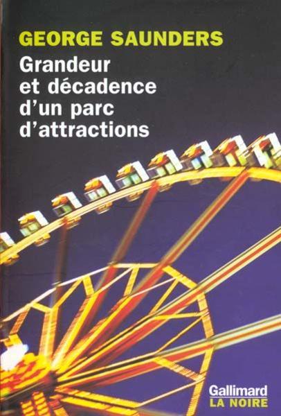 Grandeur et decadence d'un parc d'attractions