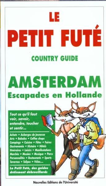Amsterdam, esacapades en hollande 1998-1999, le petit fute (edition 1)