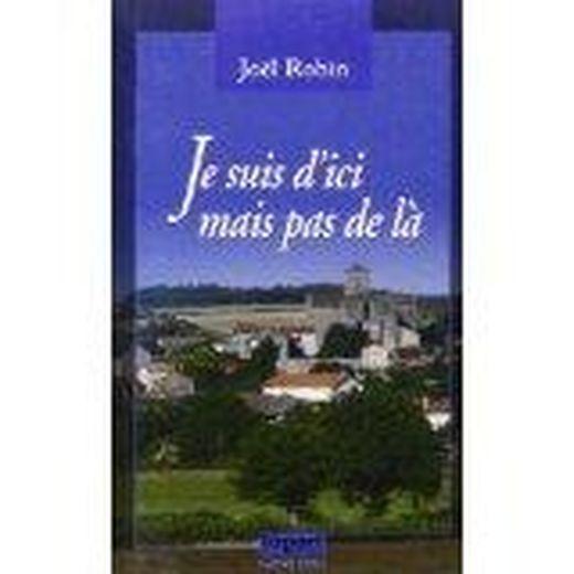 Je suis d'ici mais pas de là