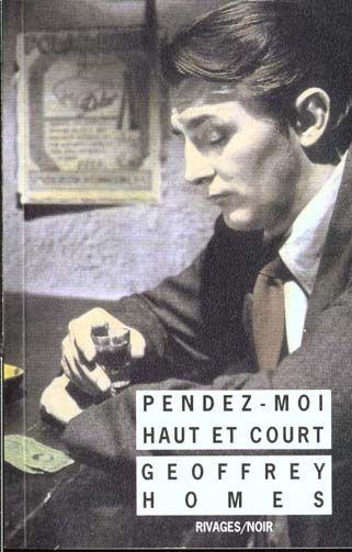 Pendez-moi haut et court