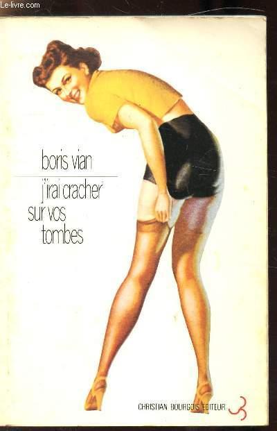 J'Irai Cracher Sur Vos Tombes