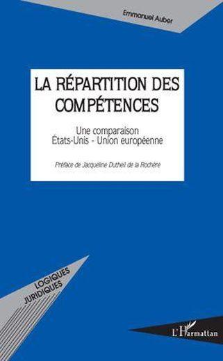 La répartition des compétences ; une comparaison Etats-Unis-Union européenne