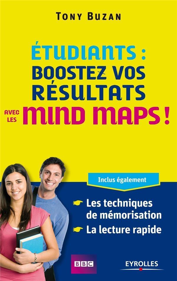 Etudiants : boostez vos résultats ! ; mind maps, techniques de mémorisation, lecture rapide