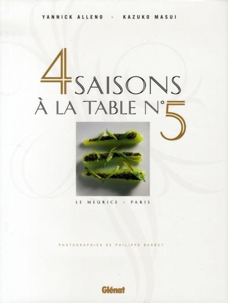 4 saisons à la table nÂ°5 du Meurice, paris