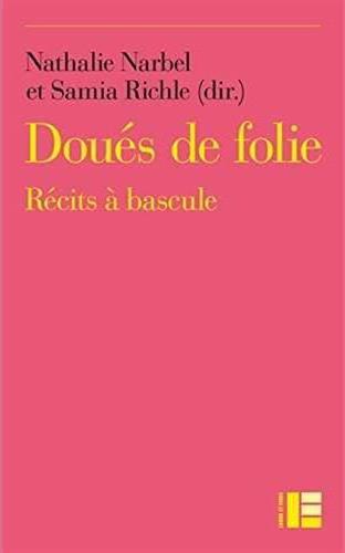 Doués de folie ; récits à bascule