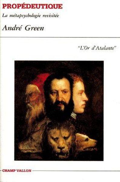 Propédeutique ; la métapsychologie revisitée