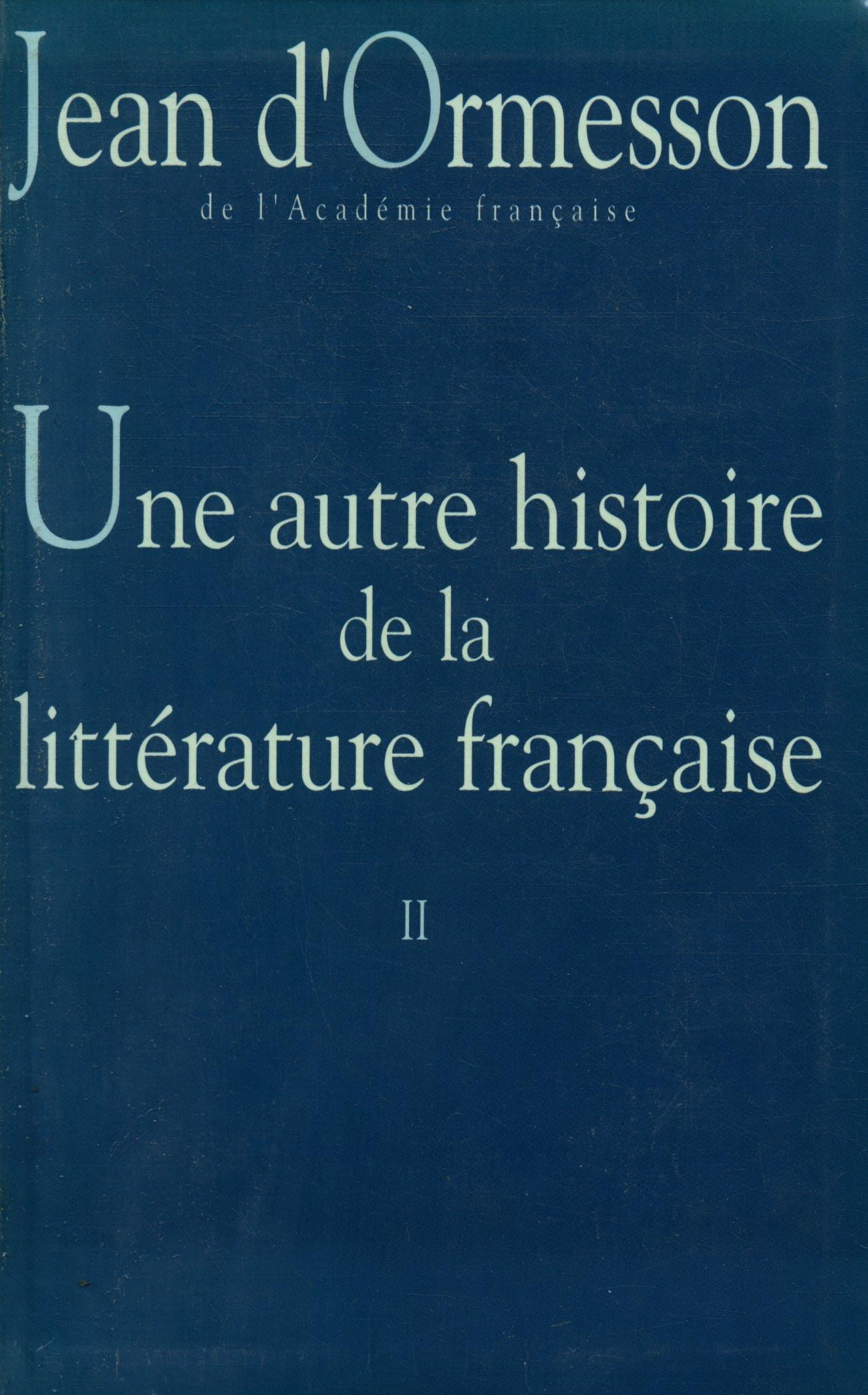 Une autre histoire de la littérature française.. 2. Une autre histoire de la littérature française