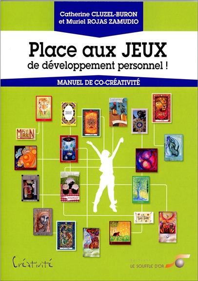 Place aux jeux de developpement personnel ! ; manuel de co-créativité