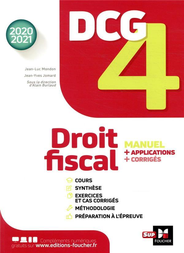 Vente  DCG 4 ; droit fiscal ; manuel + applications + corrigés (édition 2020/2021)  - Alain Burlaud  
