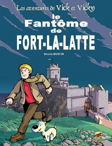 Les aventures de Vick et Vicky T.13 ; le fantôme de Fort-la-Latte
