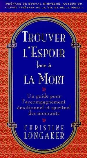 Trouver l'espoir face à la mort ; un guide pour l'accompagnement émotionnel et spirituel des mourant