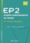 Ep2, activités professionnelles sur dossier ; métiers du secrétariat ; bep ; livre de l'élève (éditi