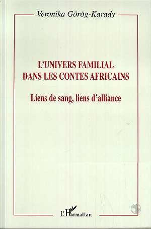 L'univers familial dans les contes africains - liens de sang, lien d'alliance