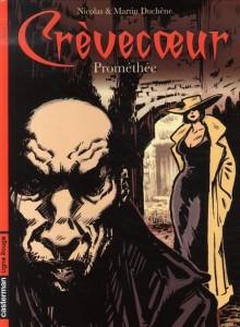 Crèvecoeur t.1 ; Prométhée