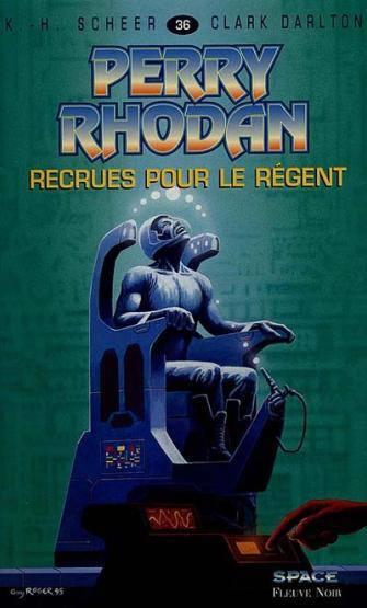 Perry Rhodan - cycle 2 ; Atlan et Arkonis T.15 ; des recrues pour le régent