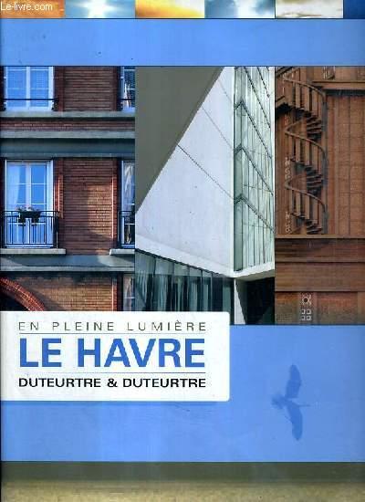 En pleine lumière, le havre