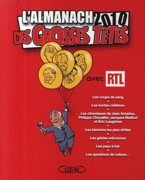 L'almanach des Grosses Têtes ; avec RTL (édition 2010)