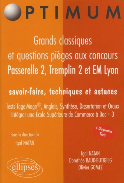 Grands classiques et questions pieges aux concours passerelle 2, tremplin 2 & em lyon. savoir-faire