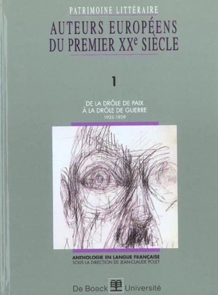Patrimoine littéraire européen ; auteurs européens du premier XXe siècle t.1 ; de la drôle de paix à