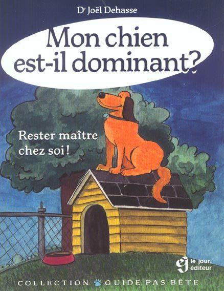 Vente Livre :                                    Mon chien est il dominant
- Joël Dehasse                                     