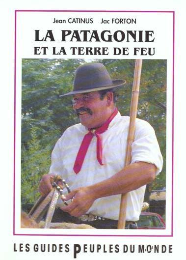 La patagonie et la terre de feu