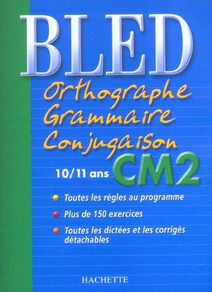 Cahiers Bled ; Orthographe, Grammaire, Conjugaison (édition 2004)