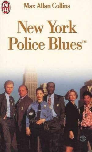 New york police blues - - d'apres la serie televisee cree par david milch et steven bochco