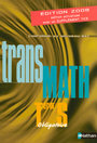 TRANSMATH ; mathématiques ; terminale S obligatoire ; manuel de l'élève (édition 2008)